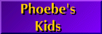 Phoebe's Kids Button