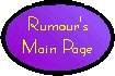 To  Rumour's Main Page